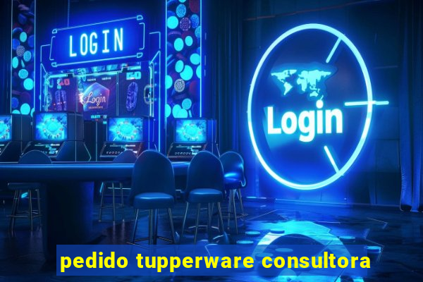 pedido tupperware consultora